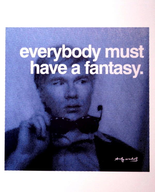 Andy Warhol Art Print - Everybody must have a fantasy