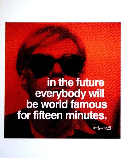 Lámina Warhol - In the future everyone will be world-famous for 15 minutes