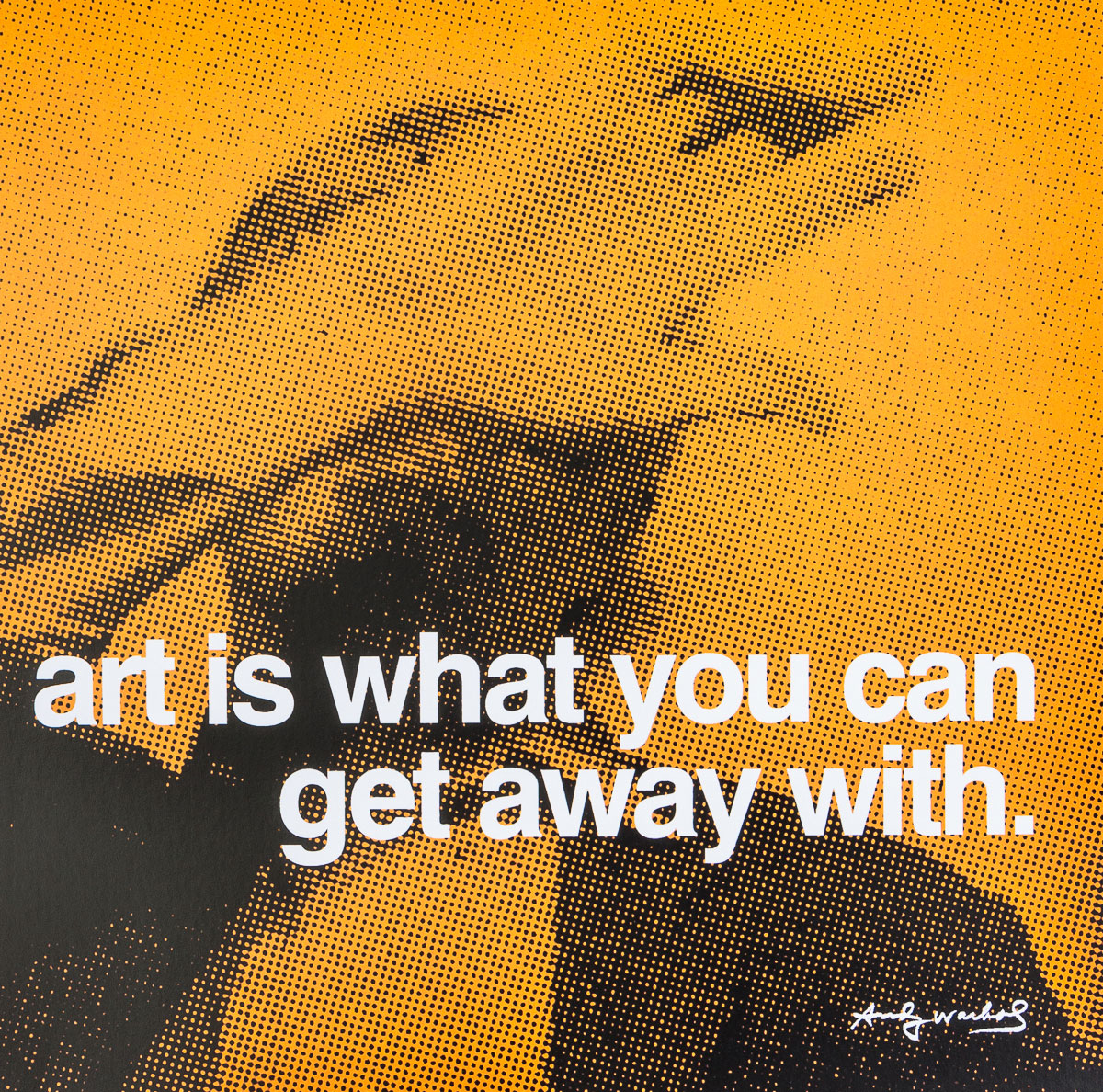 Affiche Warhol - Art is what you can get away with